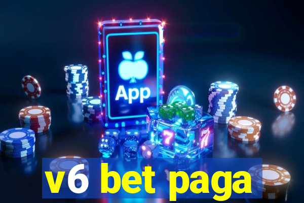 v6 bet paga